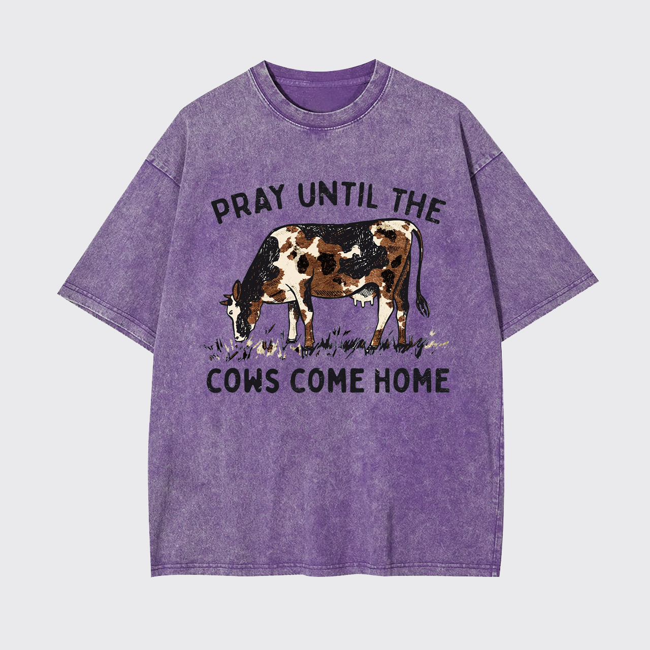 Pray Till The Cows Come Home Western Garment-dye Tees