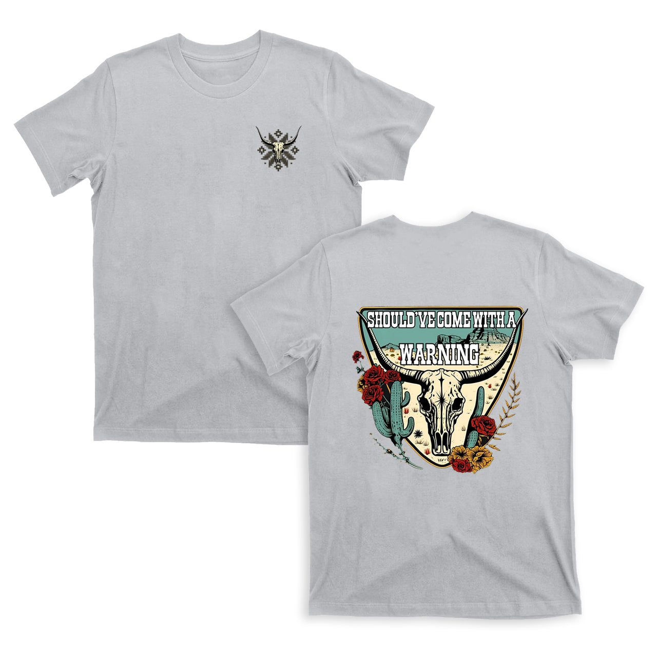 Should Have Come With a Warning T-Shirt