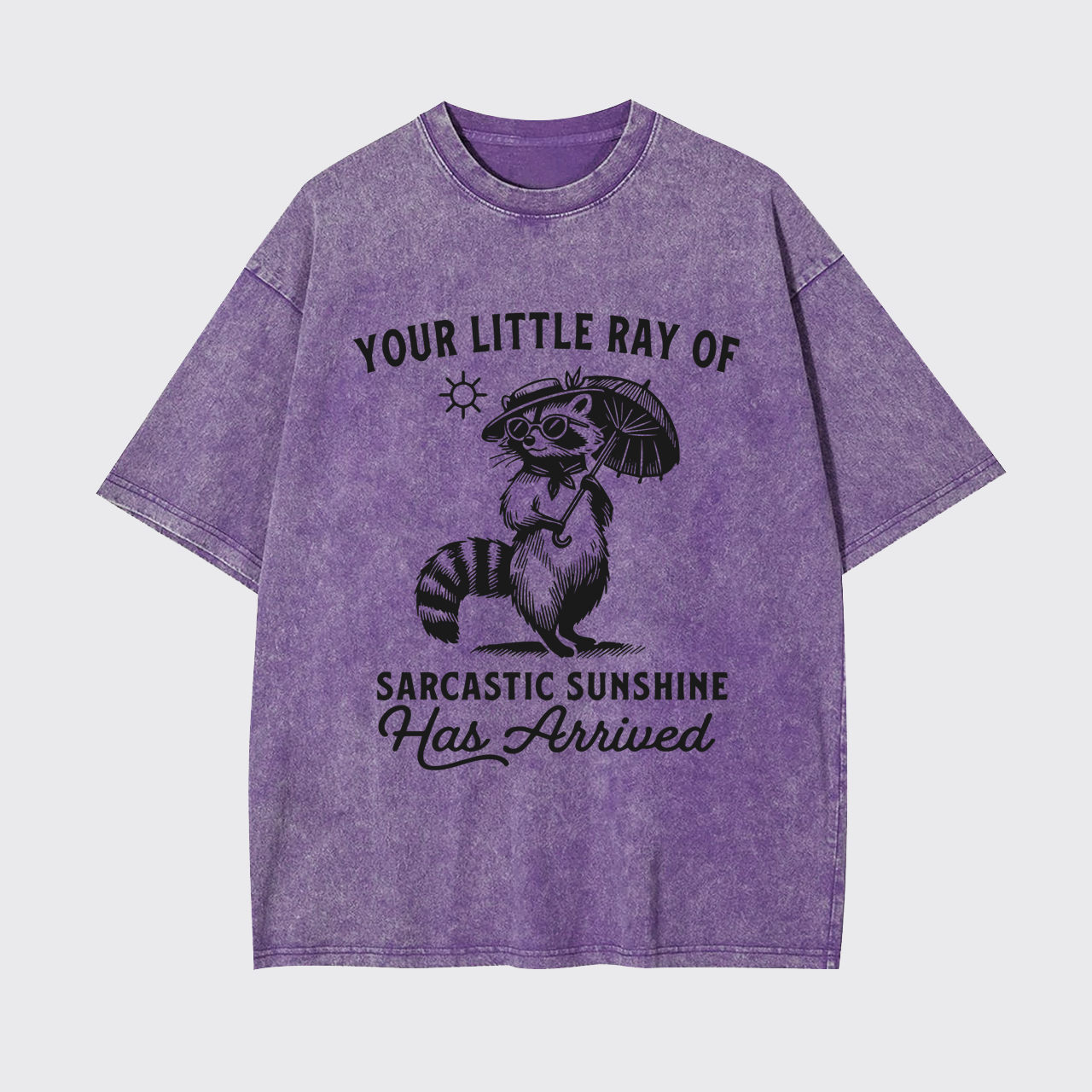 Your Little Ray Of Sarcastic Sunshine Garment-dye Tees