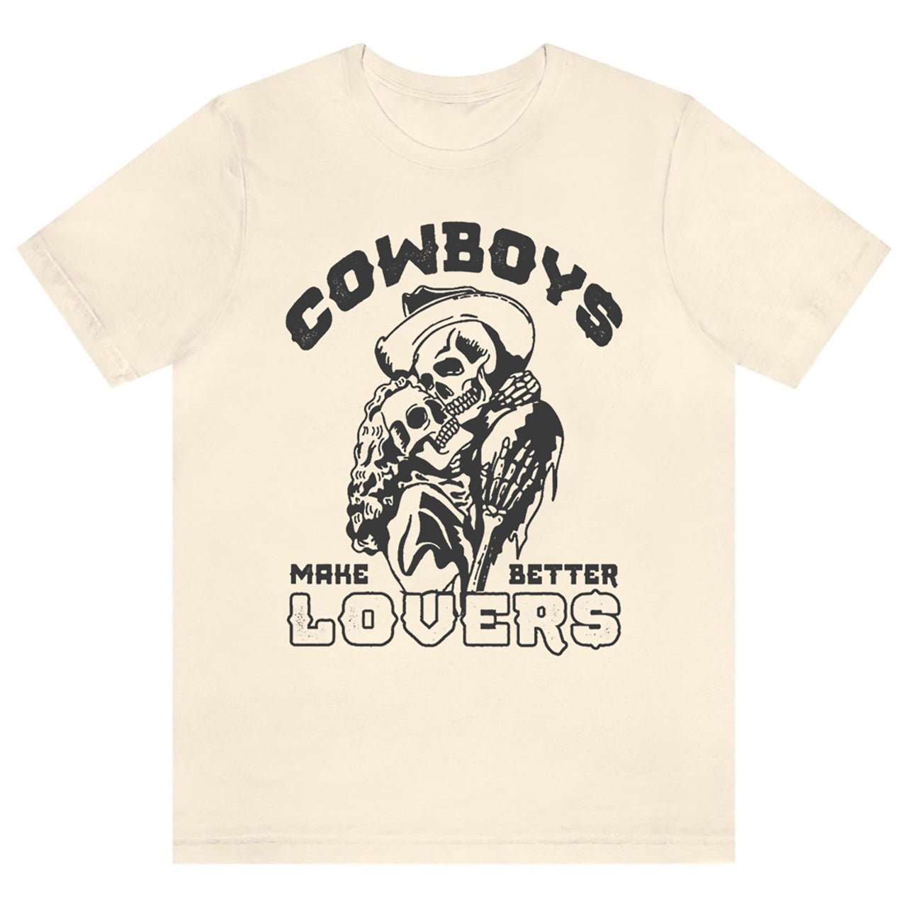Cowboys Make Better Lovers Tees