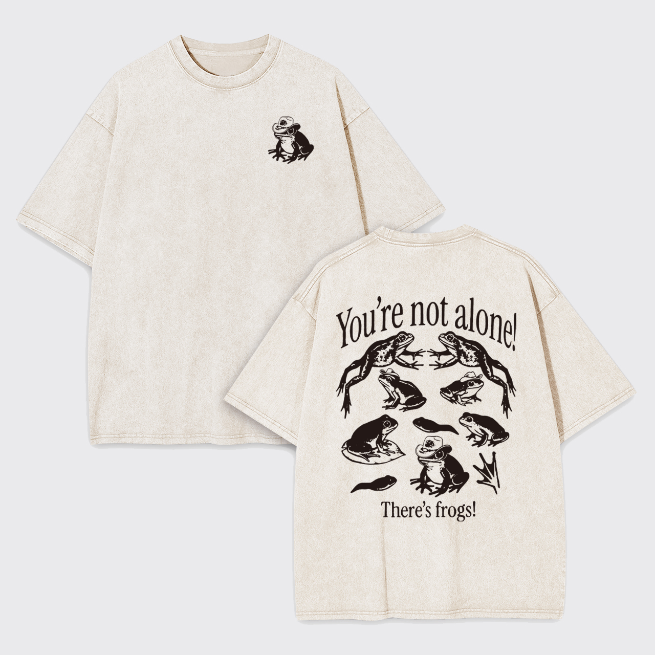 You're Not Alone There's Frogs Garment-dye Tees