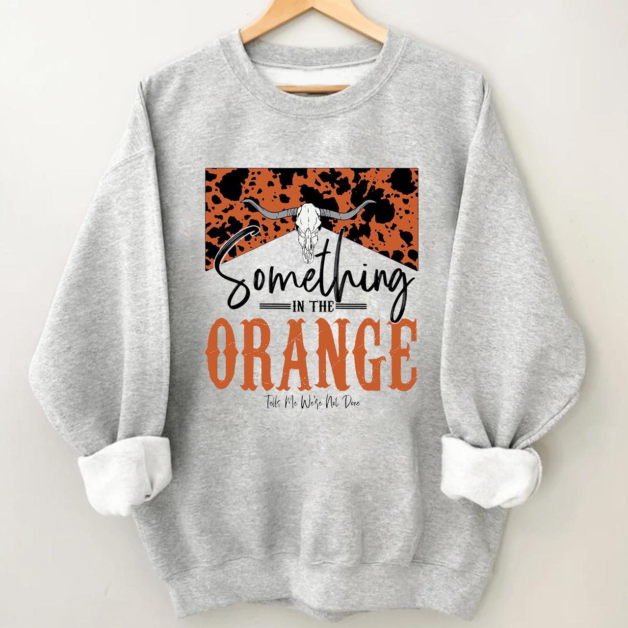 Something In The Orange Sweatshirt