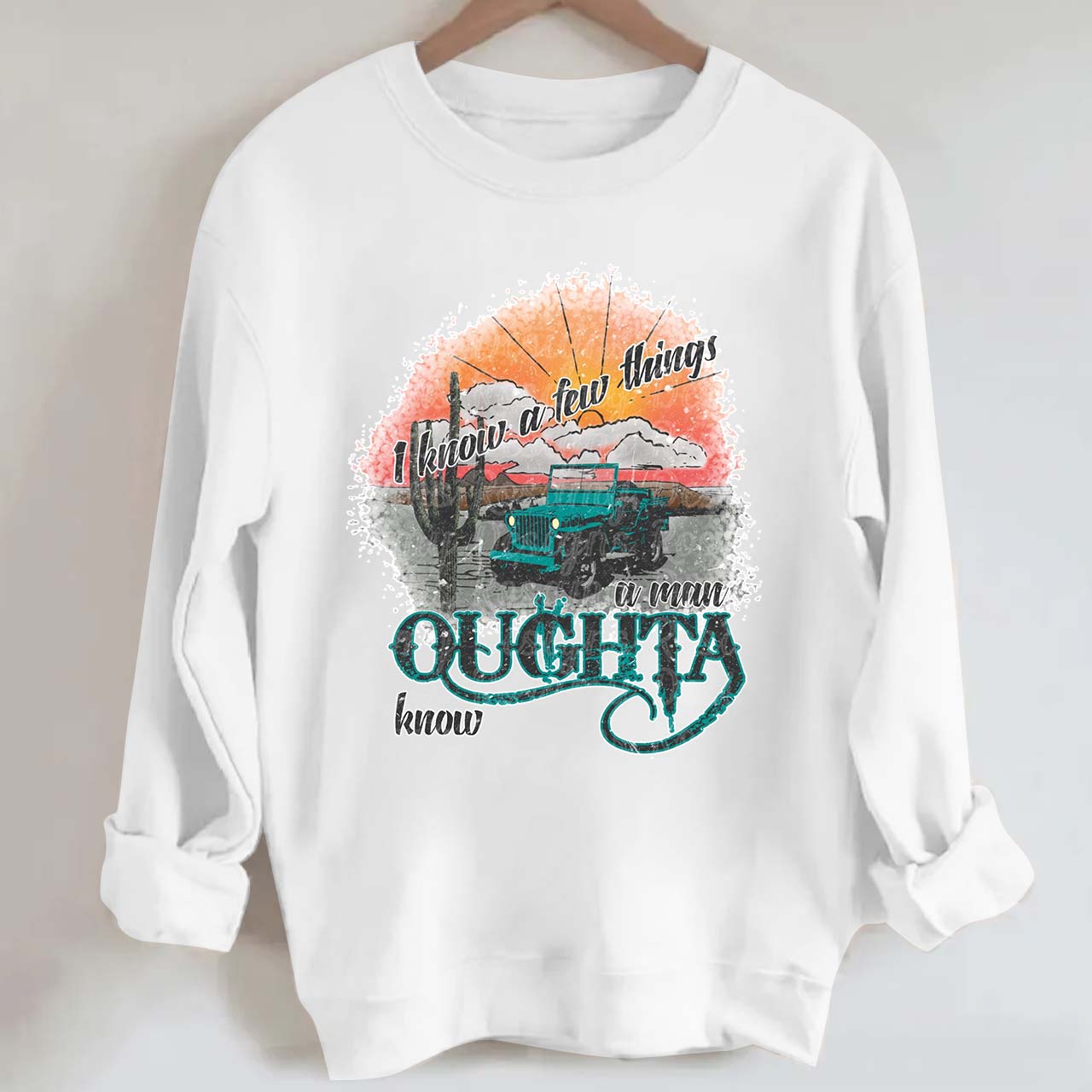 A Man Oughta Know Cowboy Sweatshirt