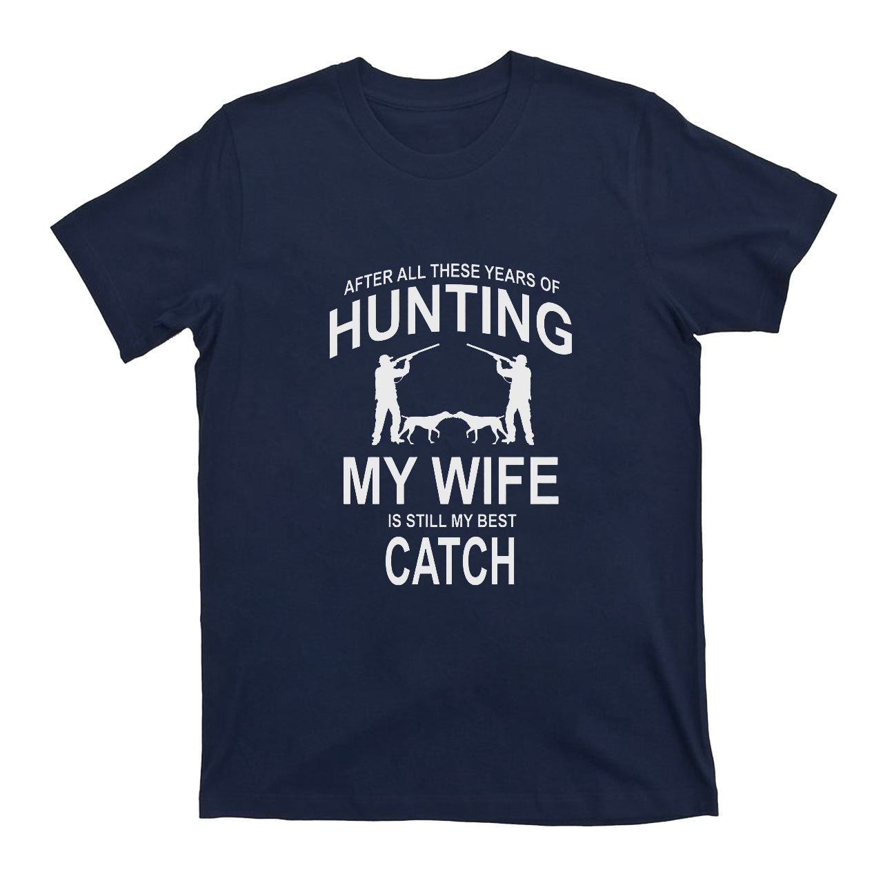 Funny Hunting Best Gift T-shirt