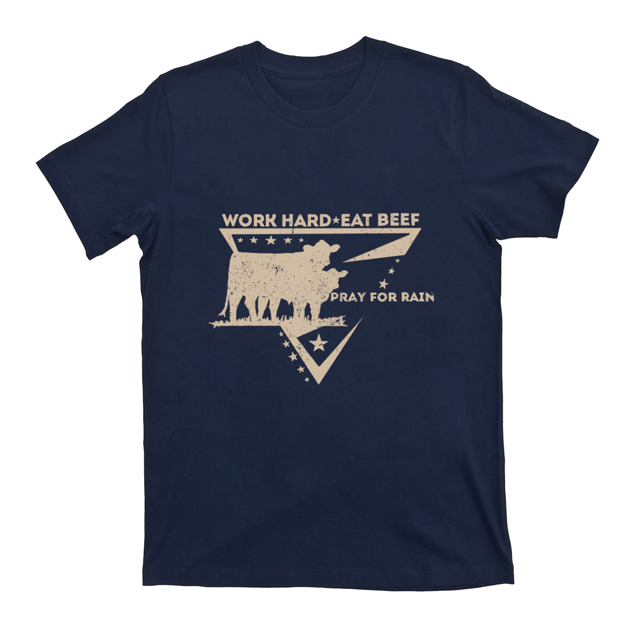 Work Hard Eat Beef Pray For Rain T-shirt