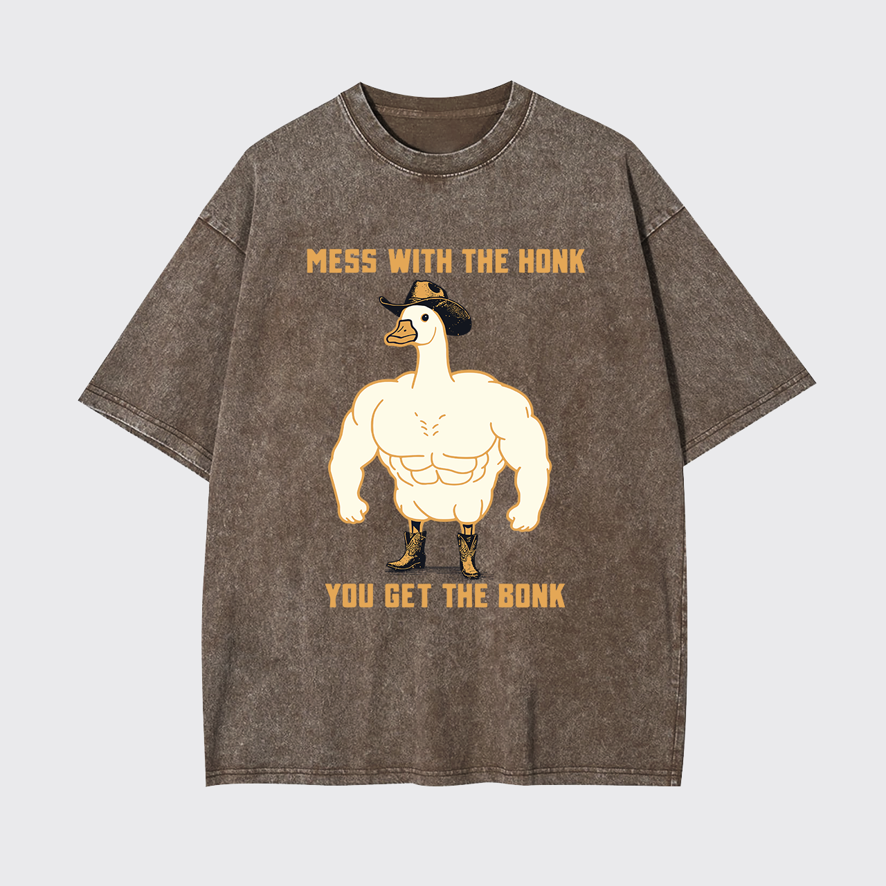 Mess With The Honk You Get The Bonk Garment-dye Tees