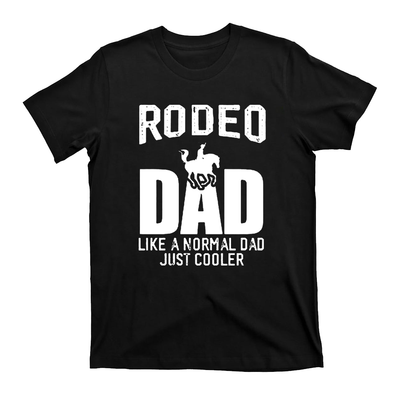Best Buckin Dad Ever Cowboy T-Shirts