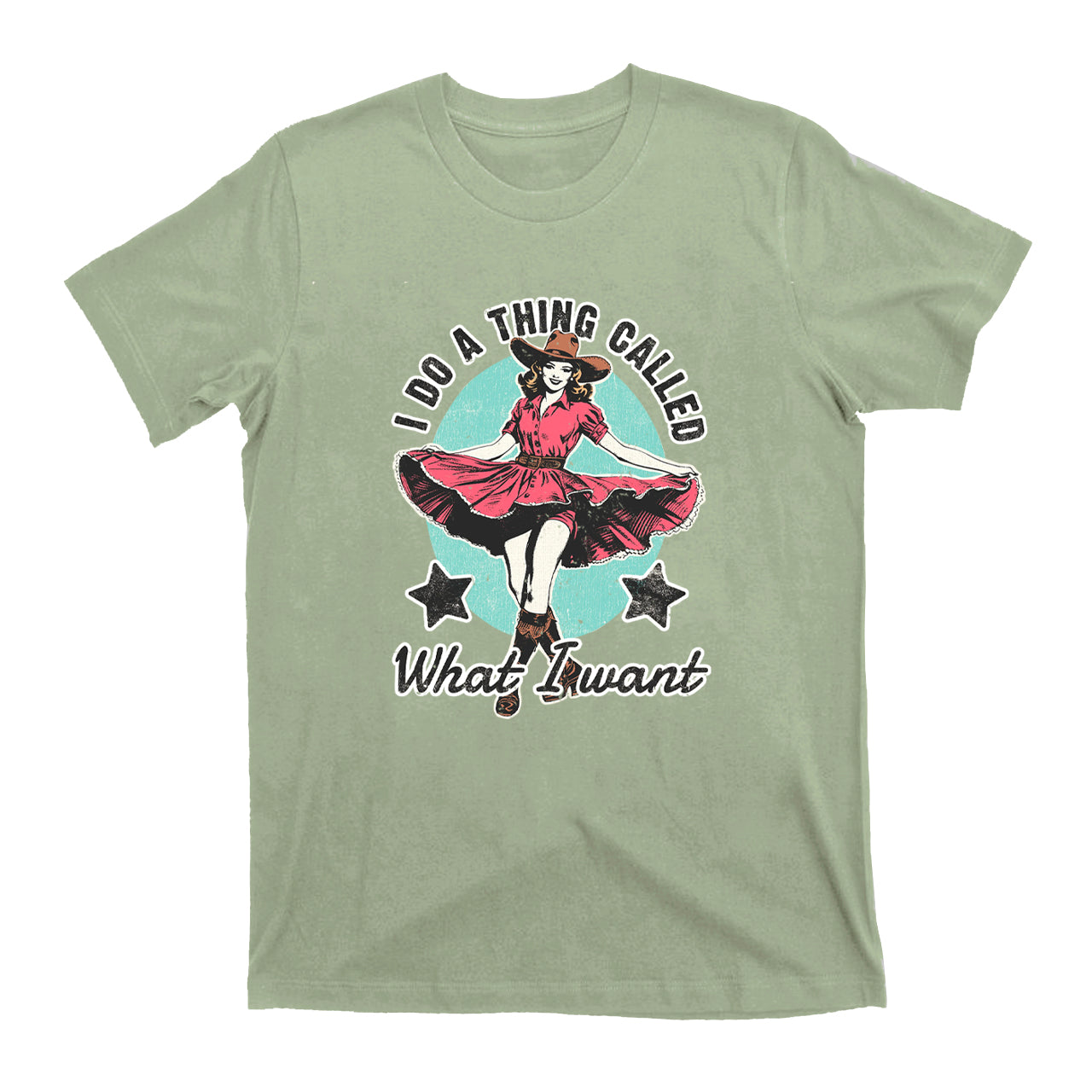 I Do A Thing Called What I Want T-Shirts