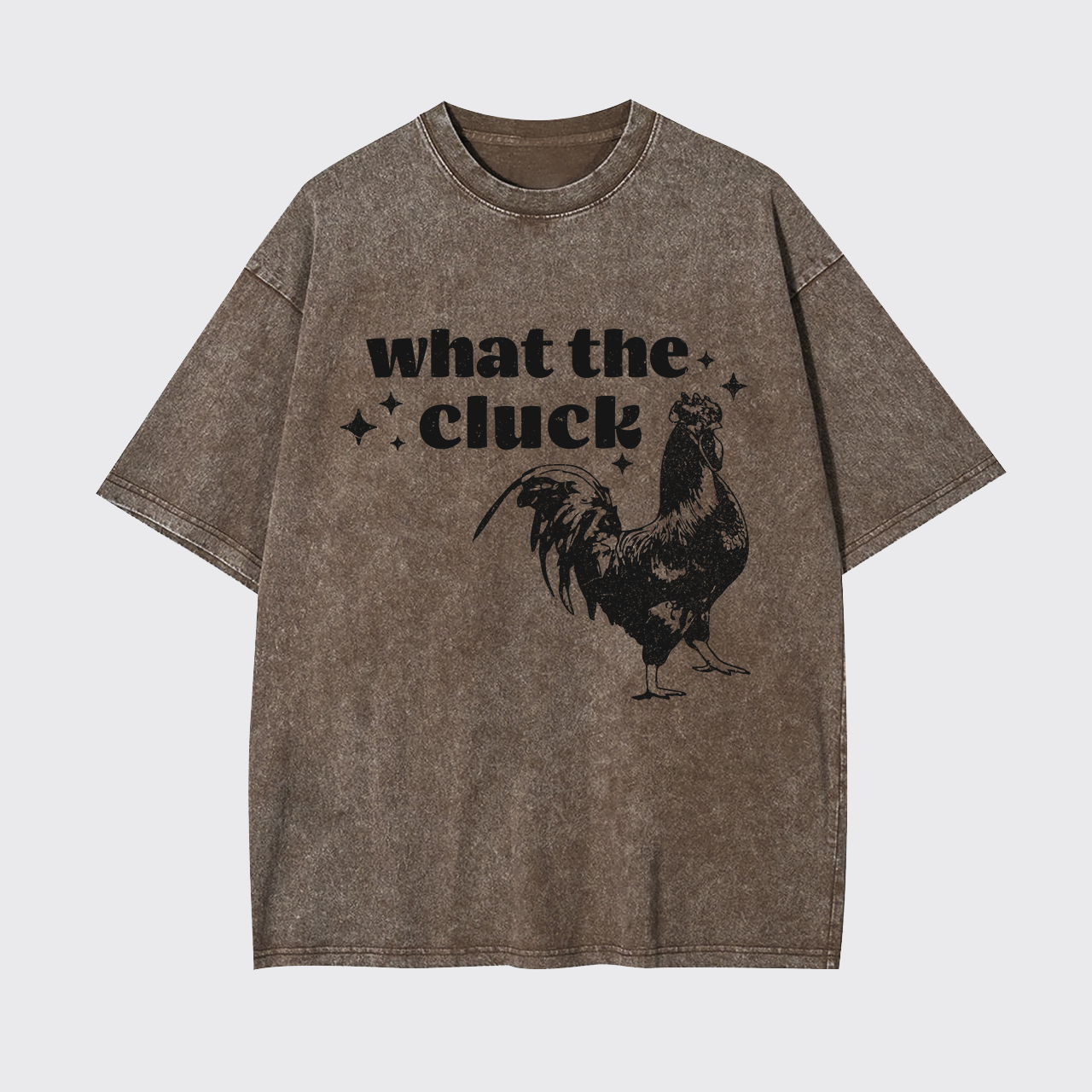 What The Cluck Garment-dye Tees