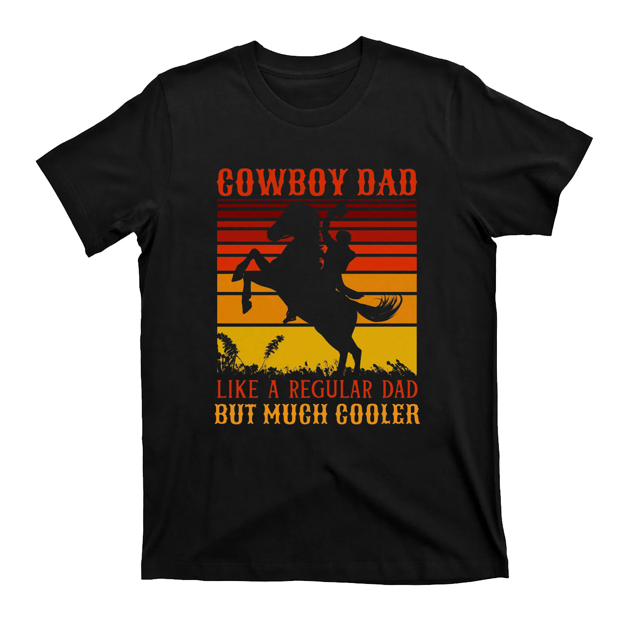 Cowboy Dad Like A Regular Dad But Much Cooler Vintage Cowboy T-Shirt