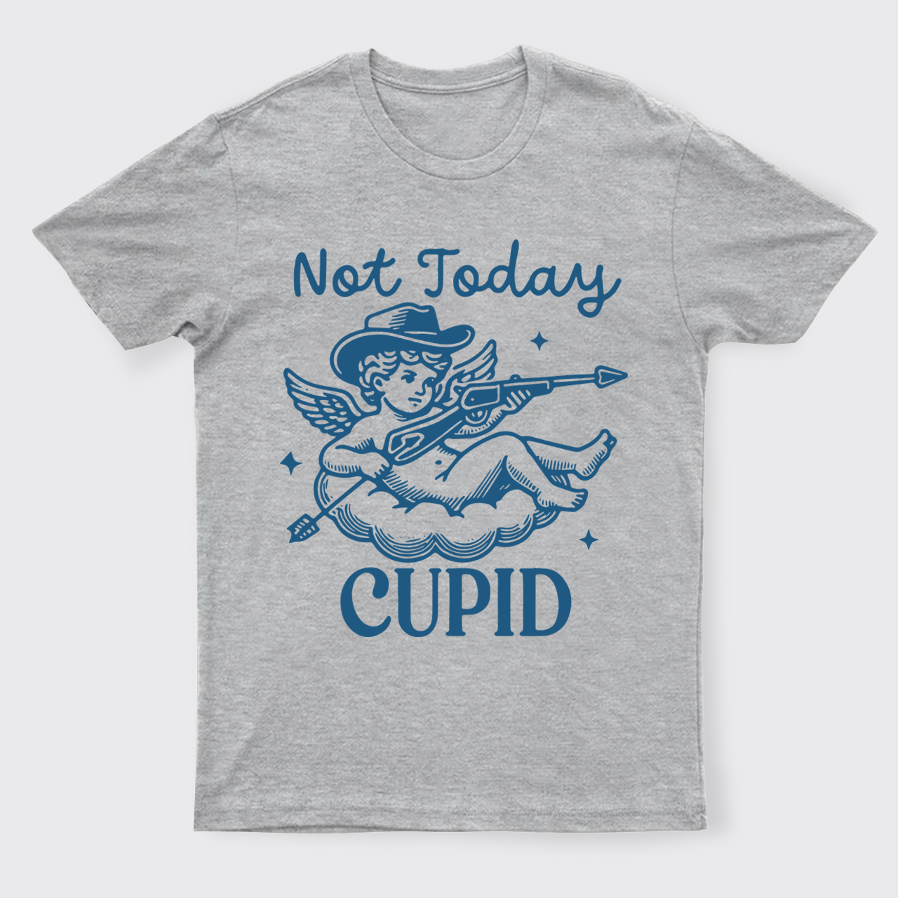 Not Today Cupid T-Shirts