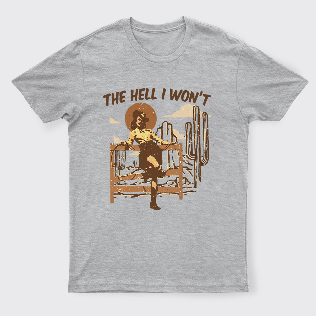 The Hell I Won't Western Country Style T-shirt