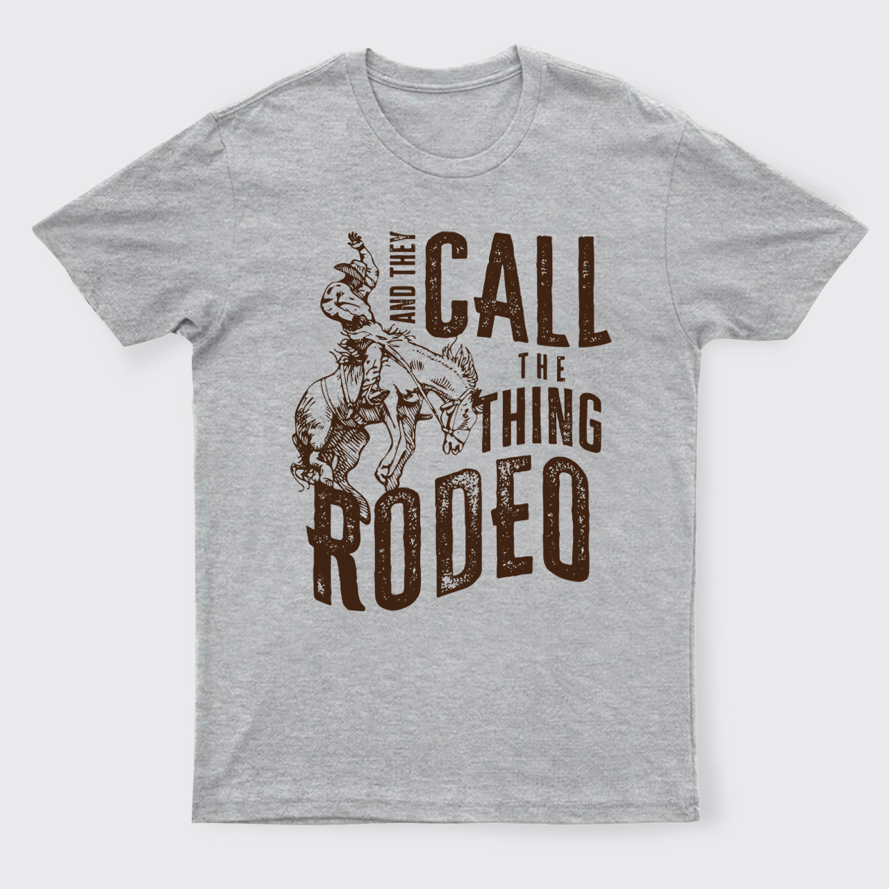 They Call This Thing A Rodeo T-Shirts