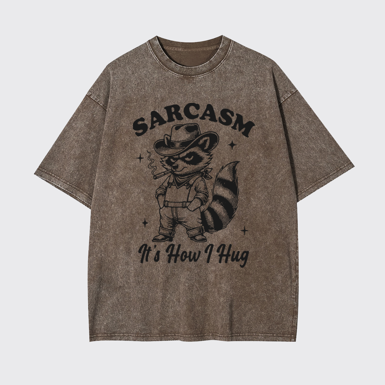 Sarcasm Sayings-It's How I Hug Garment-dye Tees