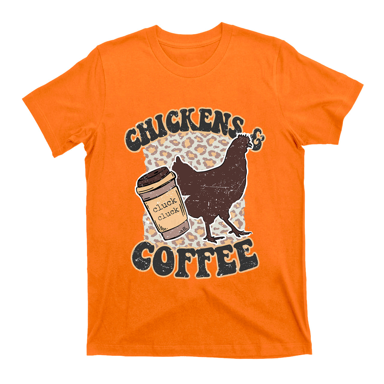 Chickens and Coffee Cluck Cluck T-Shirts