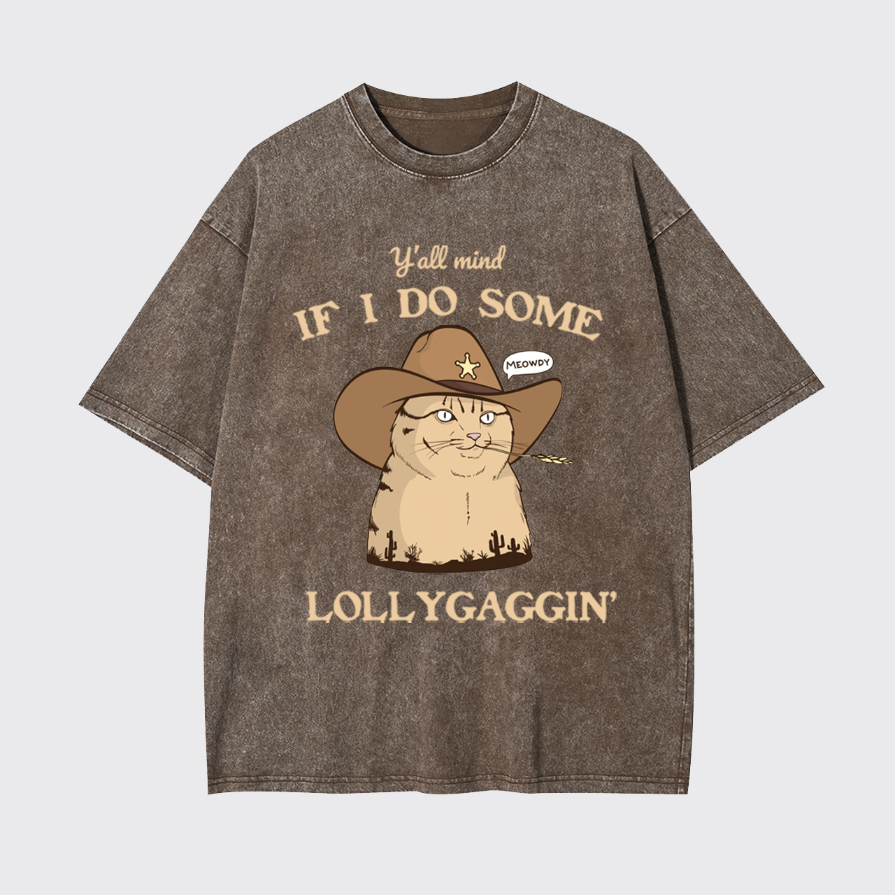 Y'all Mind If I Do Some Lollygaggin CatGarment-dye Tees