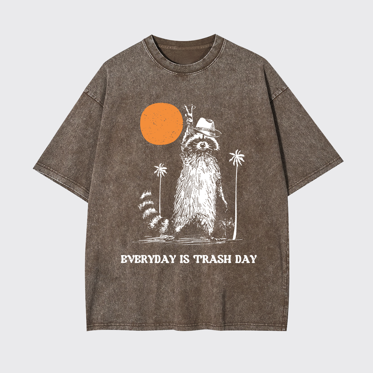 Everyday Is Trash Day,Raccoon Garment-dye Tees