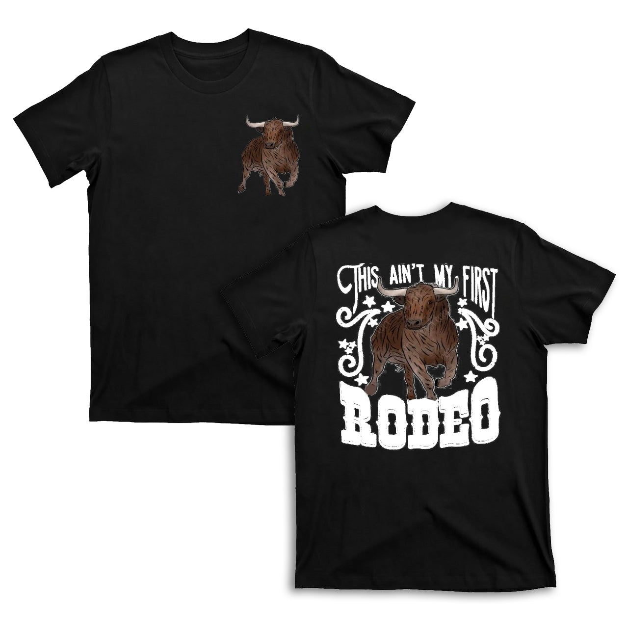 This Ain't My First Rodeo T-Shirts