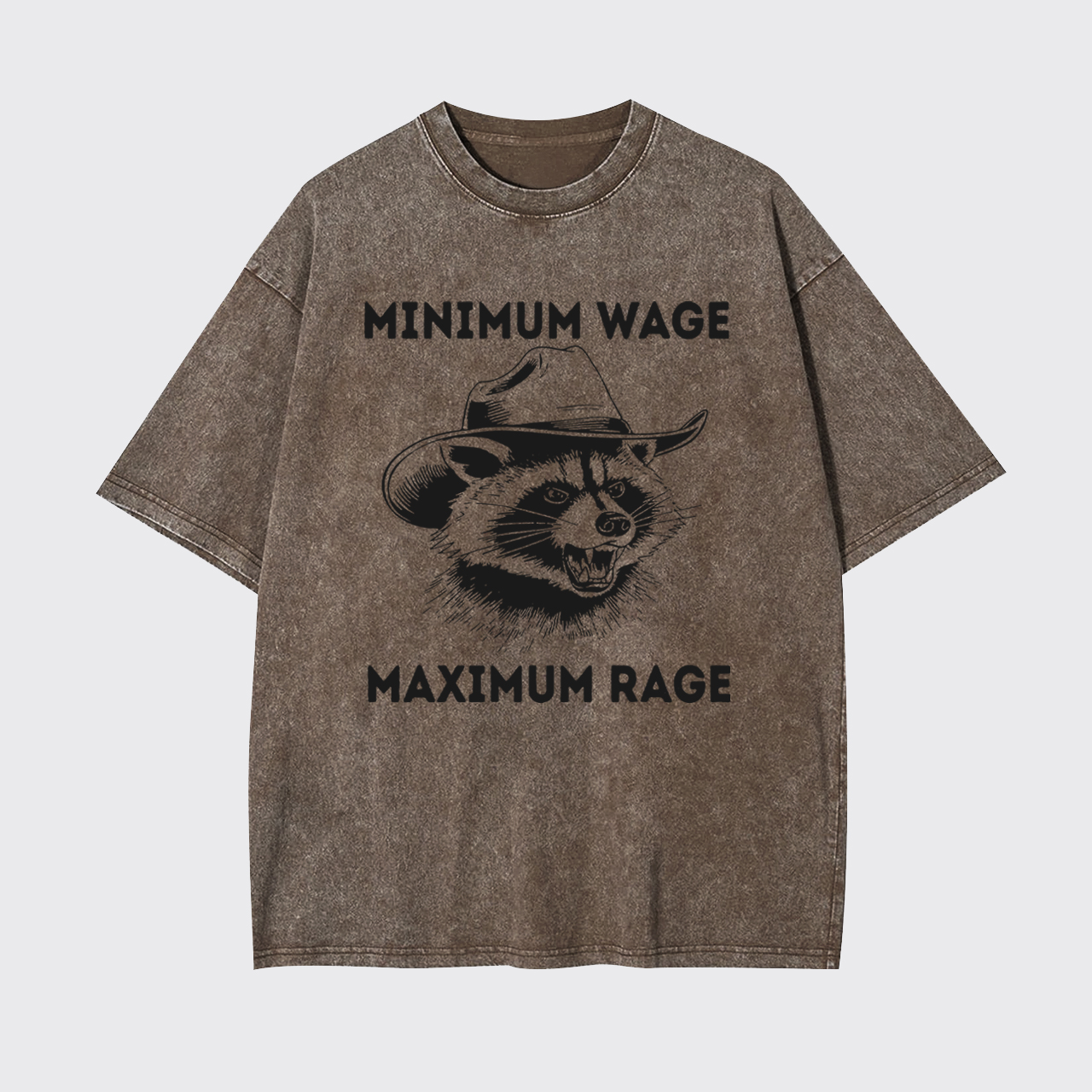 Minimum Wage Maximum Rage Garment-dye Tees