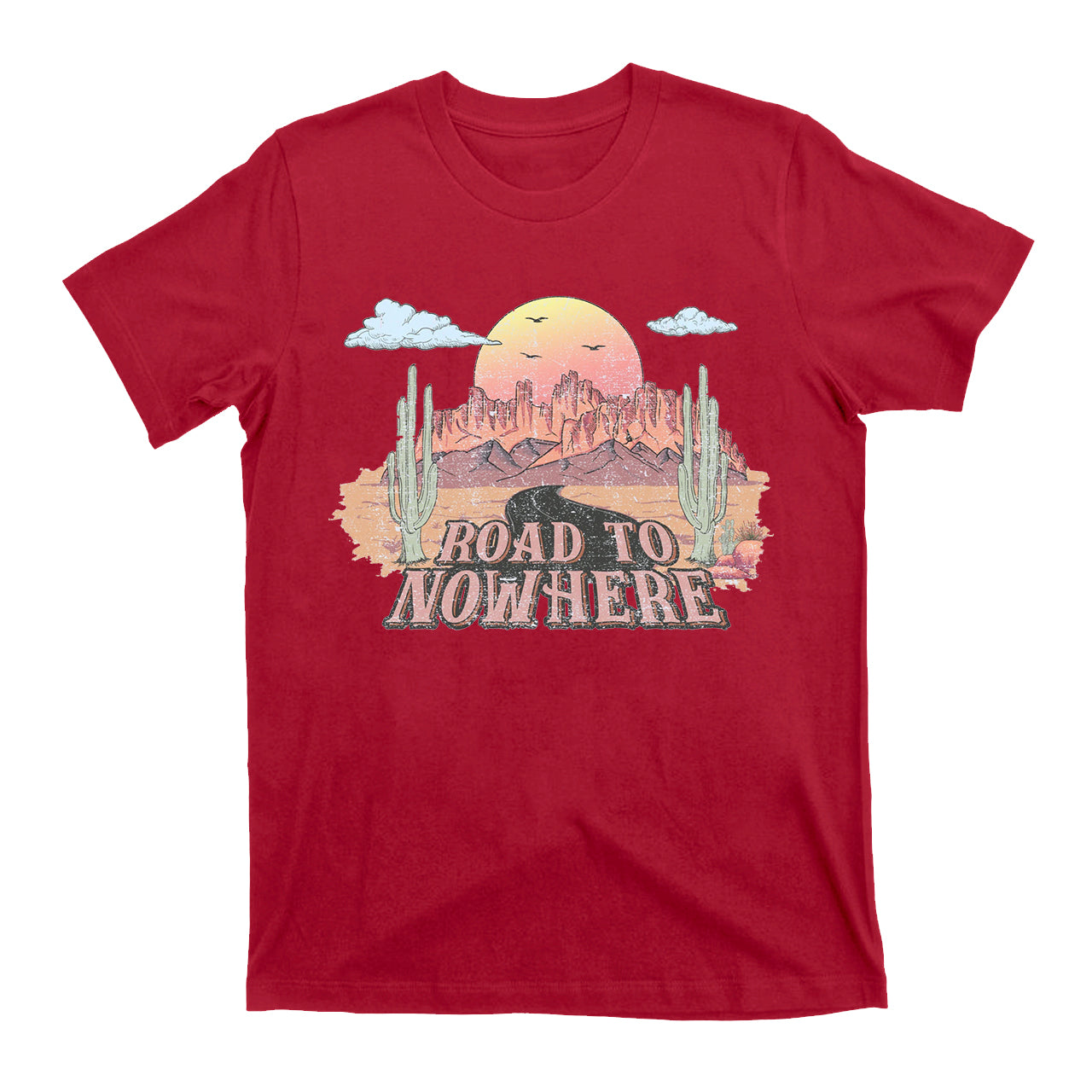 Desert Drifter Road To Nowhere T-Shirts