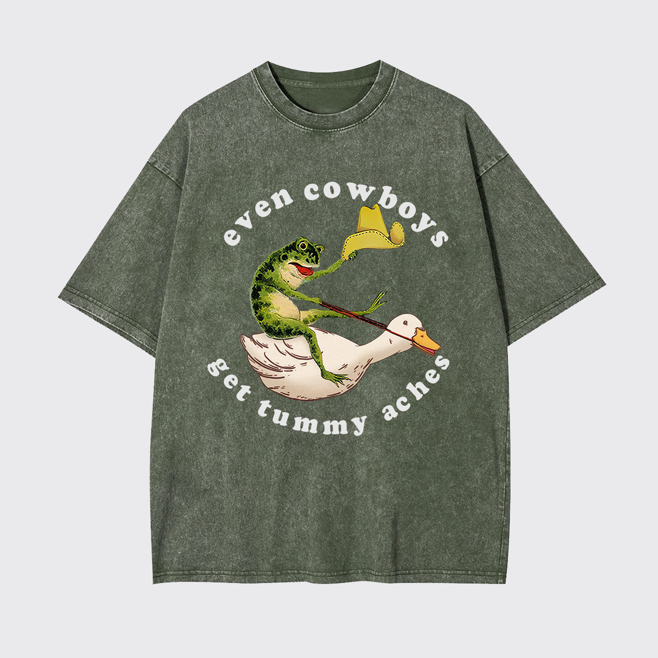 Even Cowboys Get Tummy Aches Garment-dye Tees