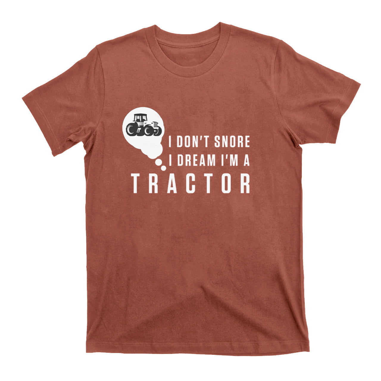 I Dream I'm A Tractor T-shirt