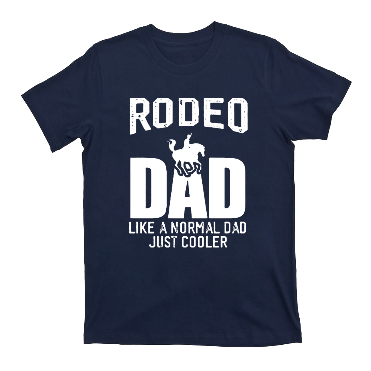 Best Buckin Dad Ever Cowboy T-Shirts