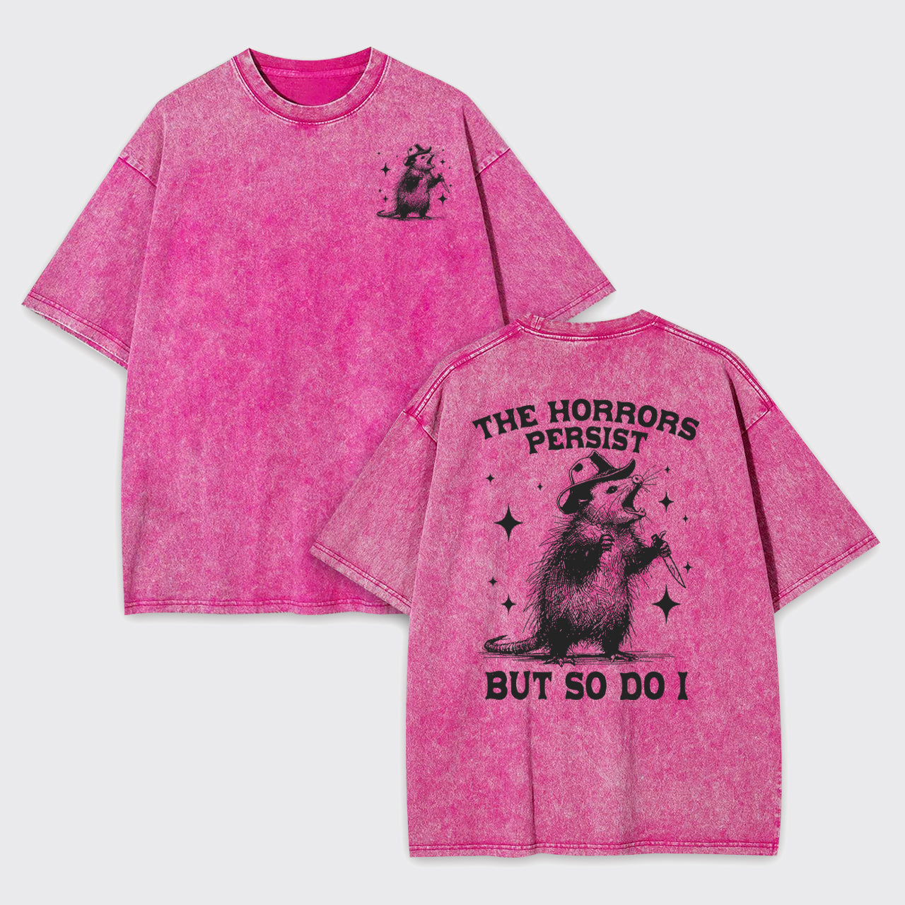 The Horrors Persist But So Do I Garment-dye Tees