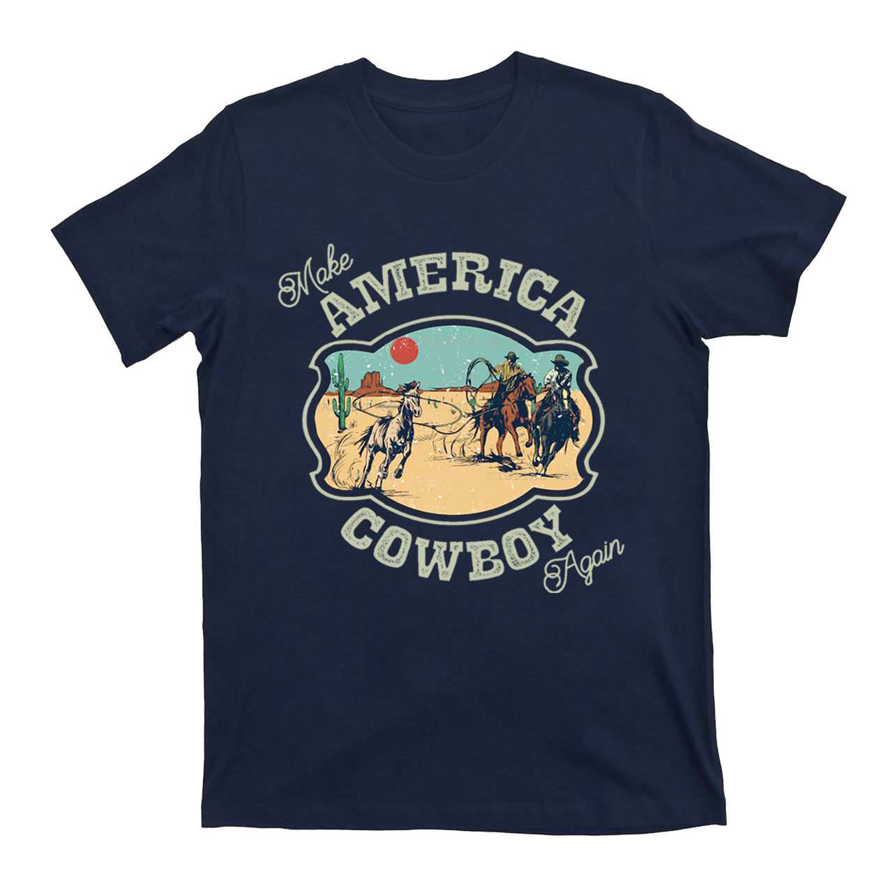 Make America Cowboy Again T-Shirts
