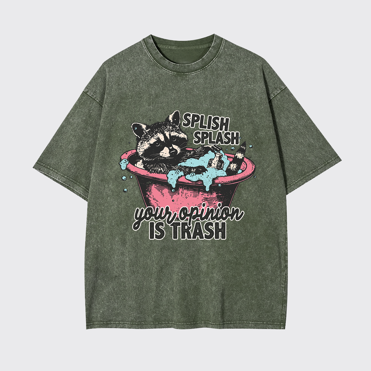 Splash Splash Your Opinion Is Trash Garment-dye Tees