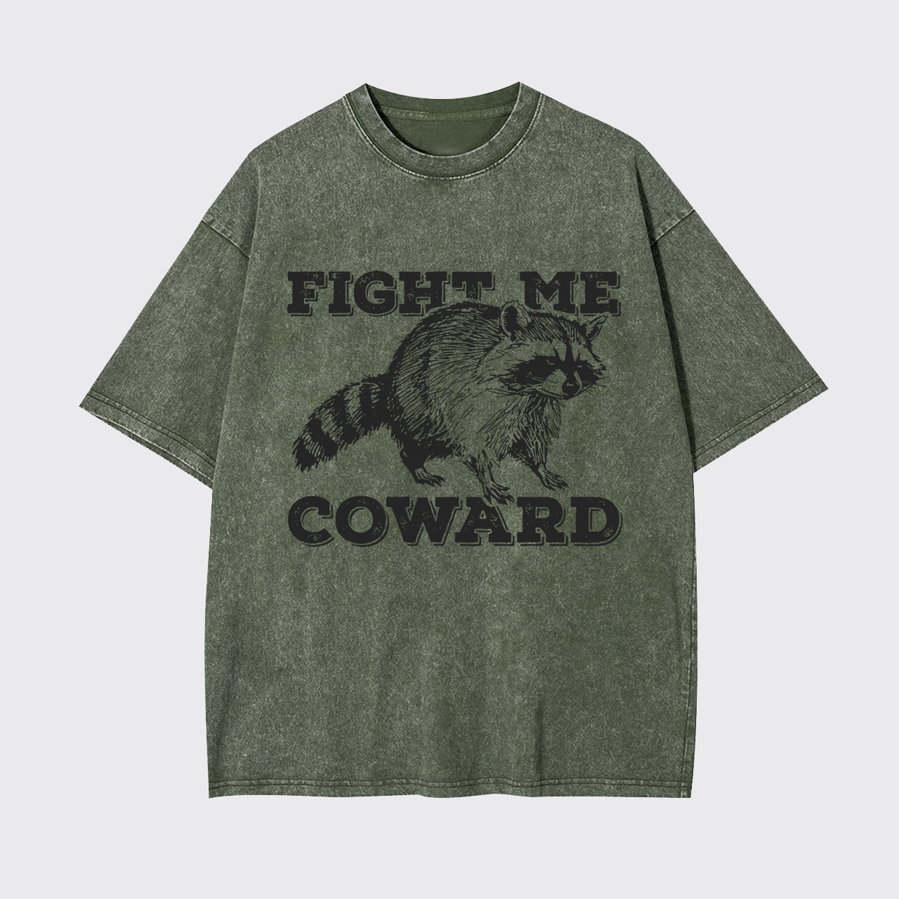 Fight Me Coward Garment-dye Tees