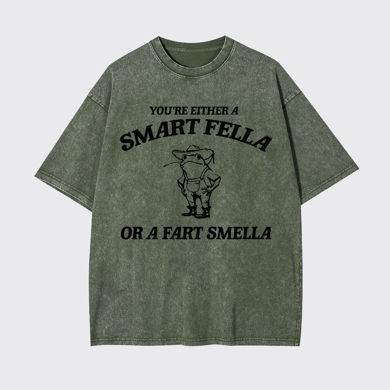 Are You A Smart Fella Or Fart Smella Garment-dye Tees