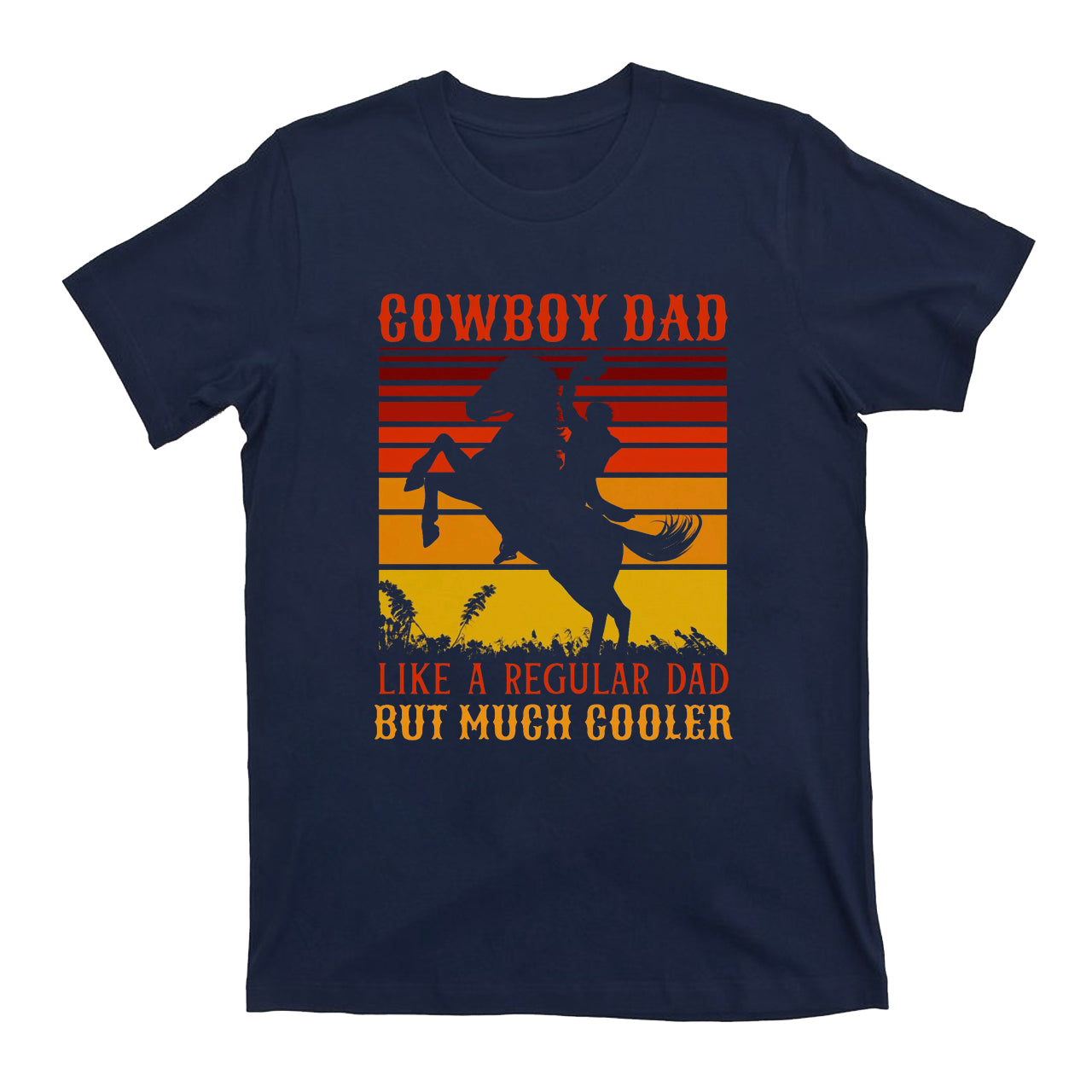 Cowboy Dad Like A Regular Dad But Much Cooler Vintage Cowboy T-Shirt