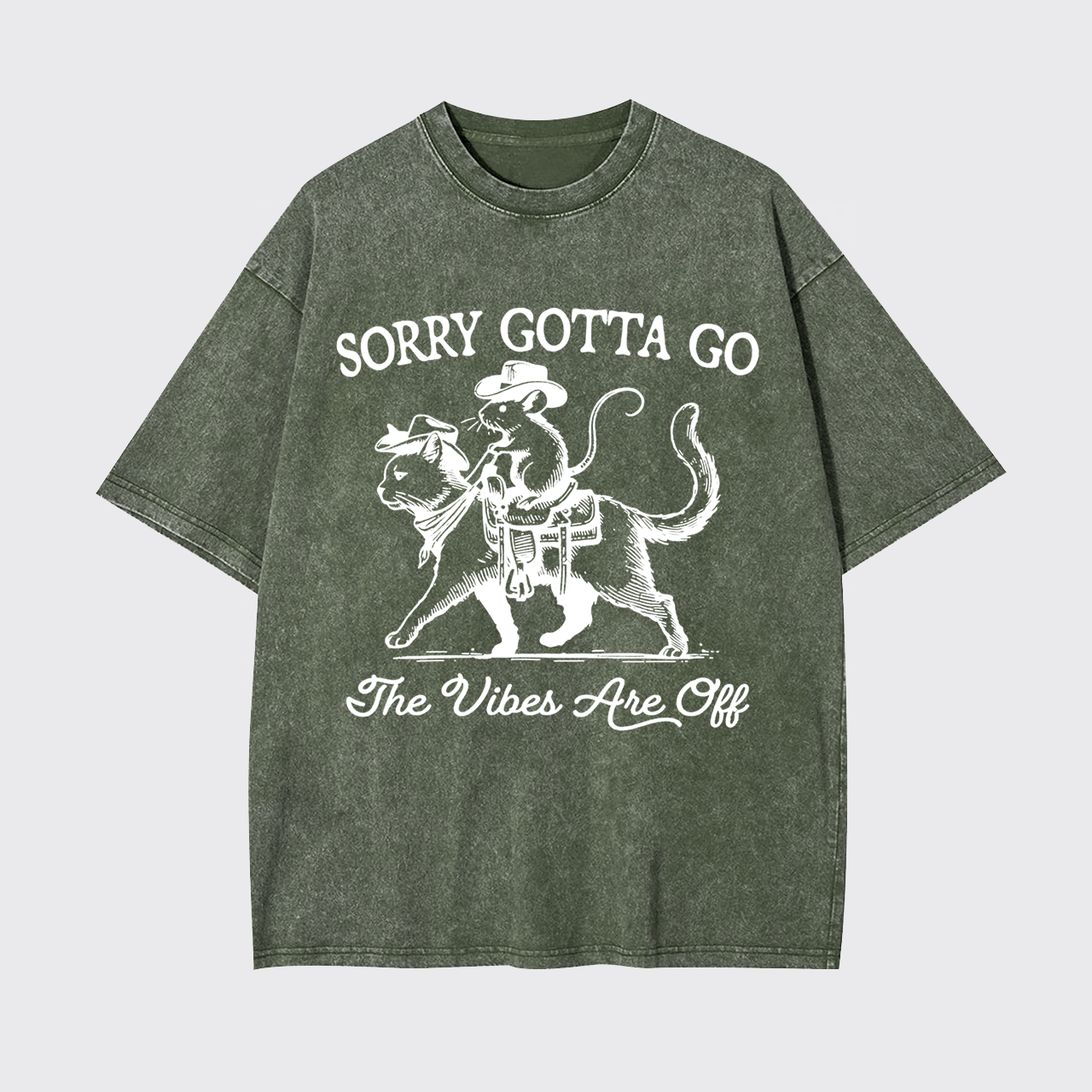 Sorry Gotta Go The Vibes Are Off Funny Garment-dye Tees
