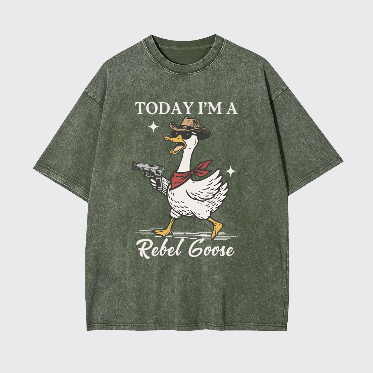 Today I'm A Rebel Goose Funny Garment-dye Tees