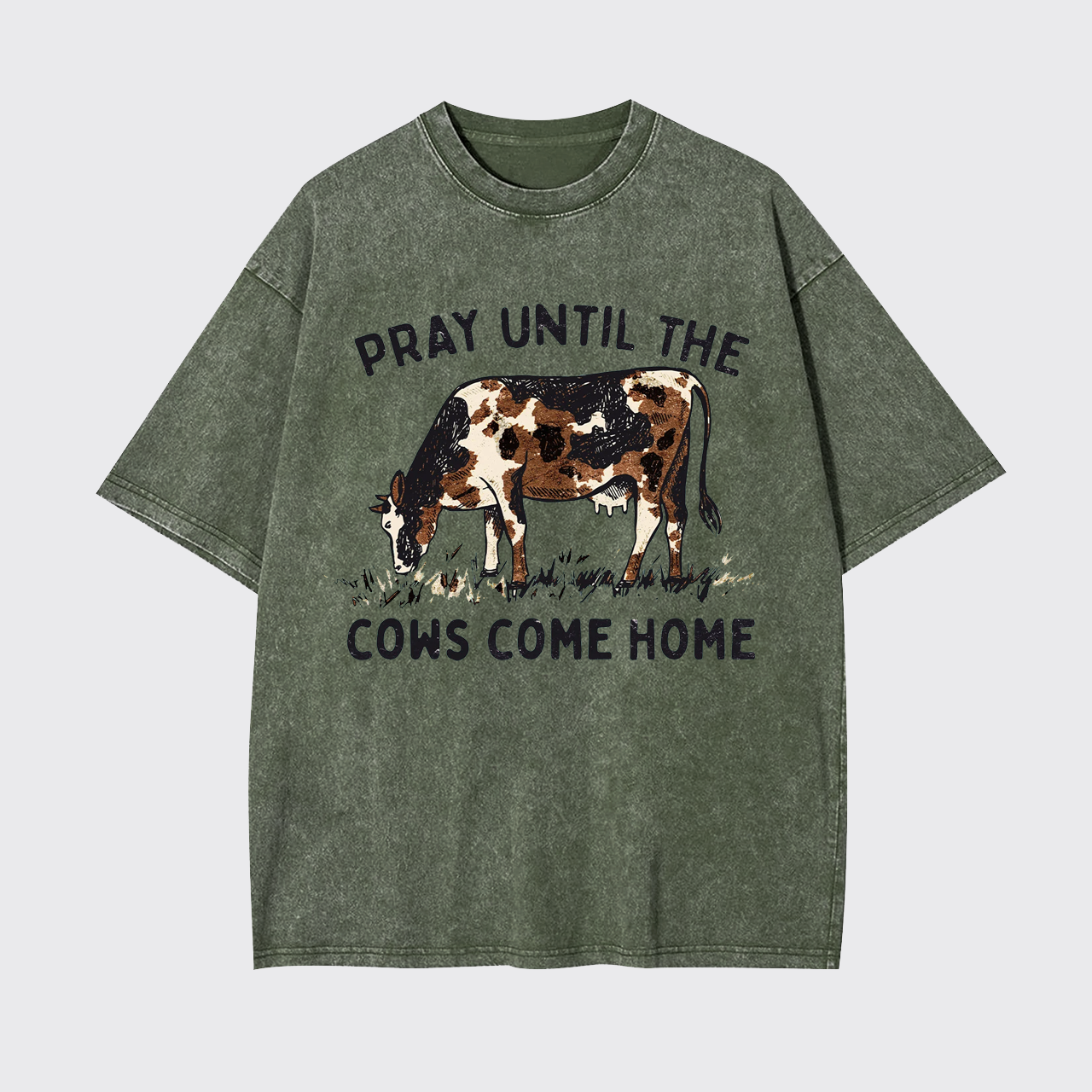 Pray Till The Cows Come Home Western Garment-dye Tees