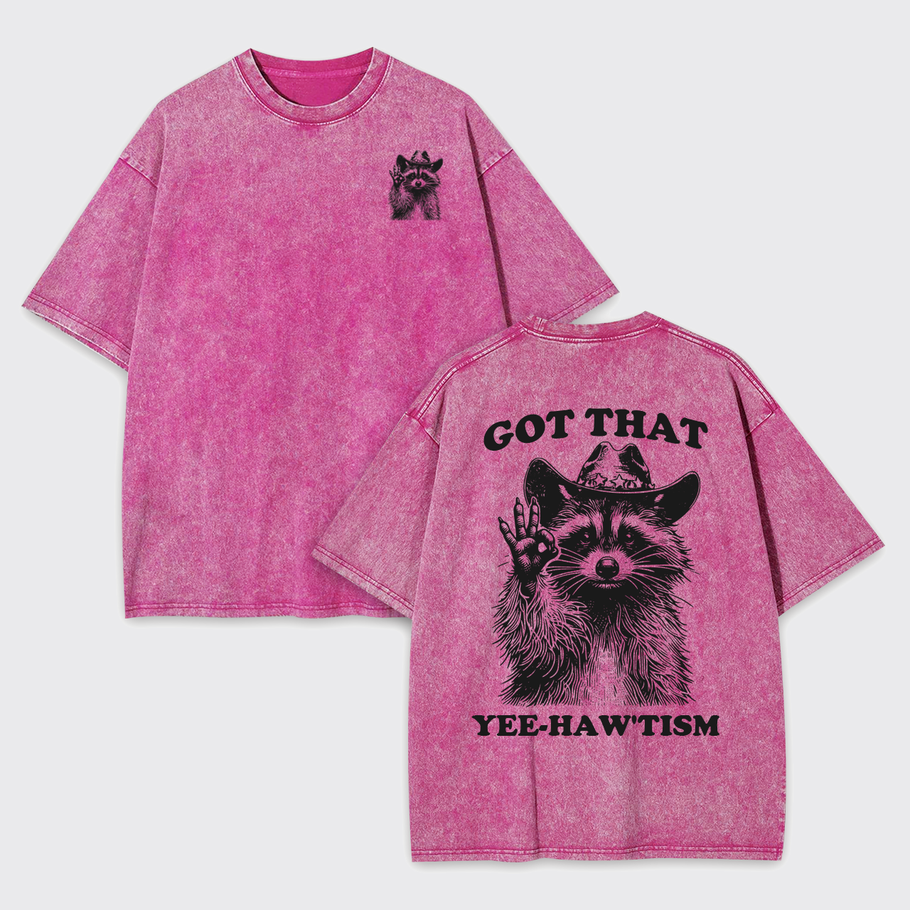 Got That Yee-Haw'Tism Garment-dye Tees