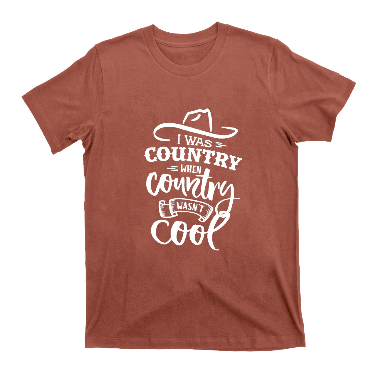 I Was Country When Country Wasn't Cool T-Shirts