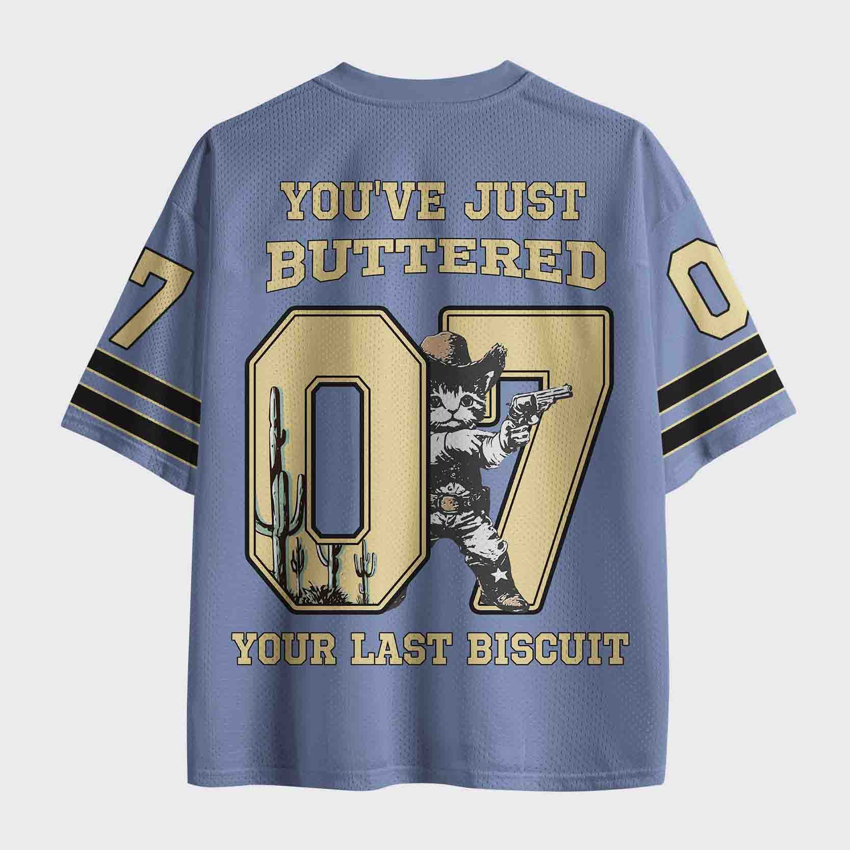 Personalized You've Just Buttered Your Last Biscuit Mesh Jersey