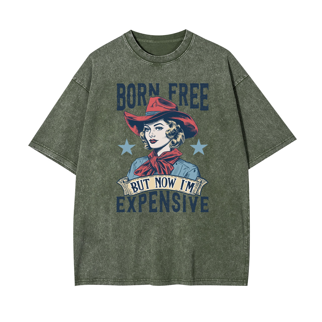 Born Free But Now I'm Expensive Garment-dye Tees
