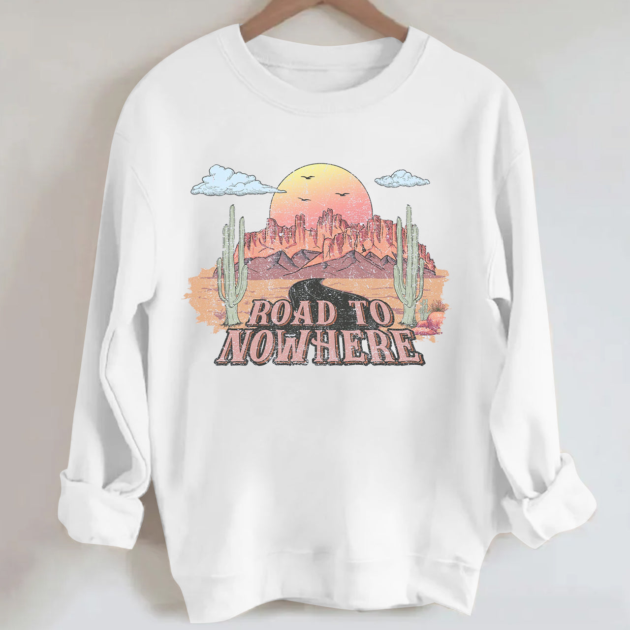 Desert Drifter Road To Nowhere Sweatshirt