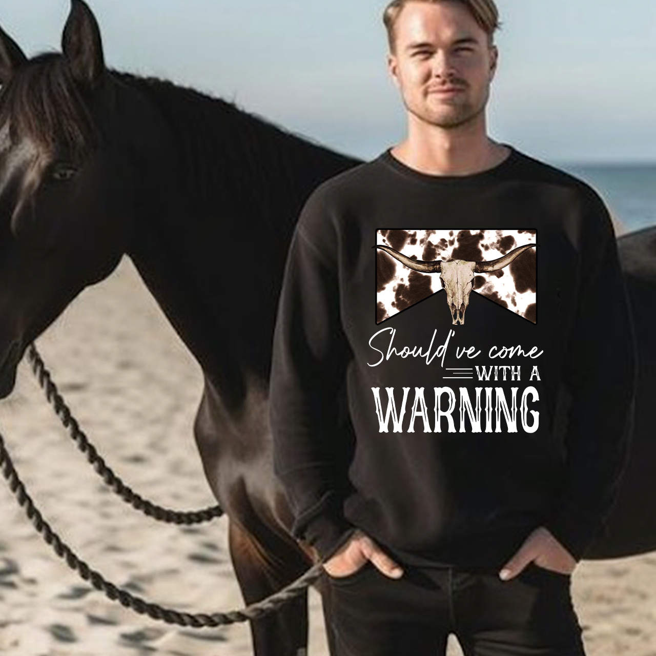 Should've Come With A Warning Sweatshirt