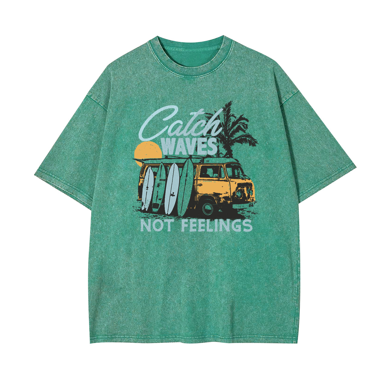 Catch Waves Not Feelings Garment-dye Tees