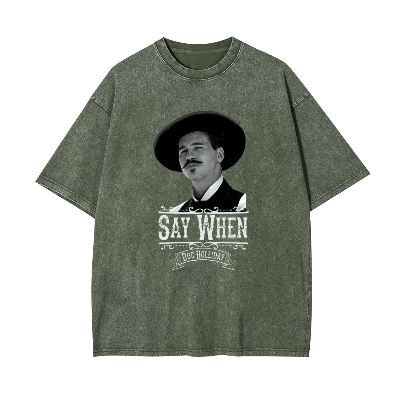 Say When-Doc Holliday Garment-dye Tees
