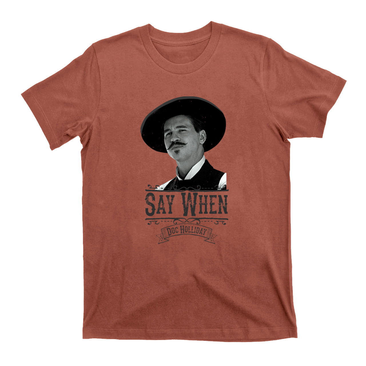 Say When-Doc Holliday T-Shirts
