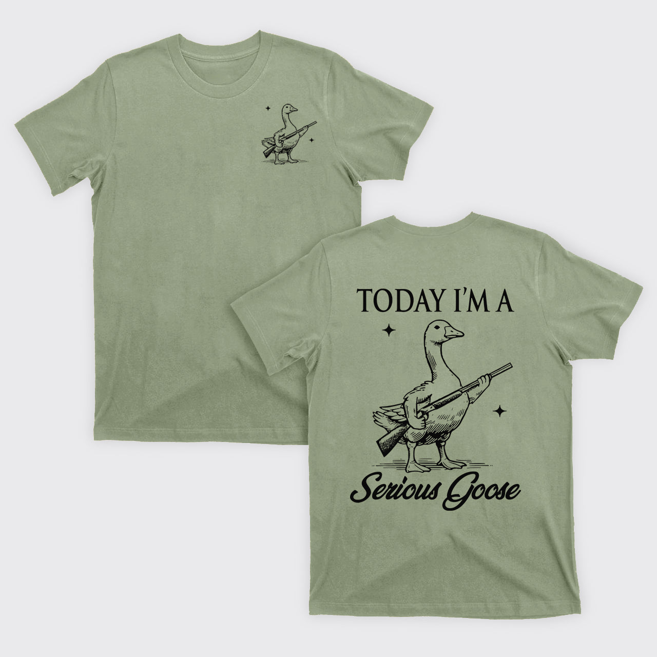 Today I'm Serious Goose T-Shirts