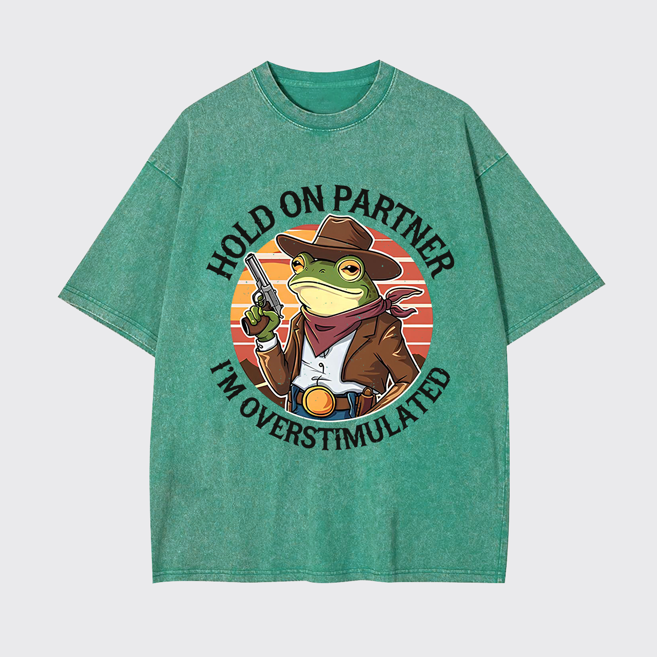 Hold On Partner I'm Overstimulated Garment-dye Tees