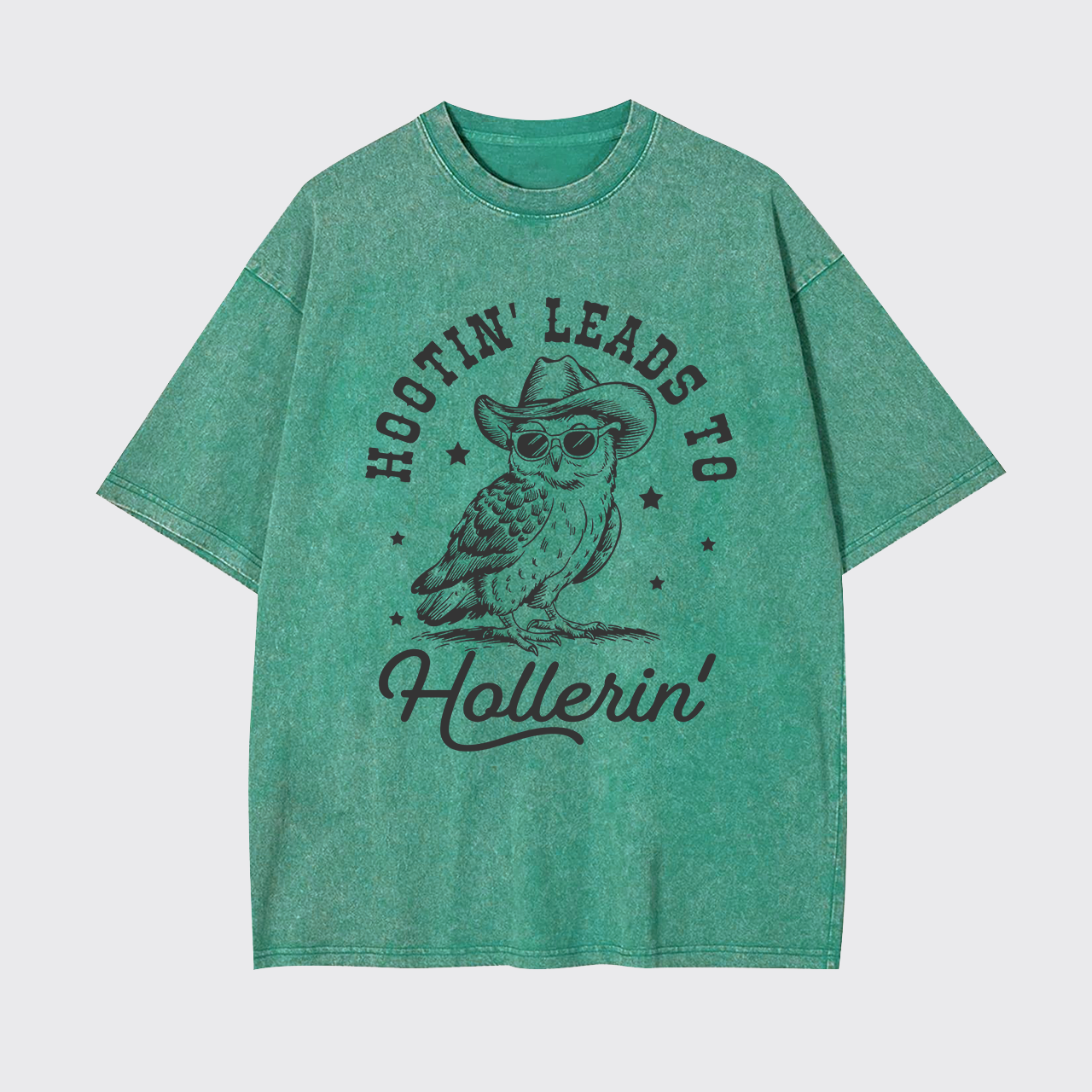Hootin' Leads To Hollerin Garment-dye Tees