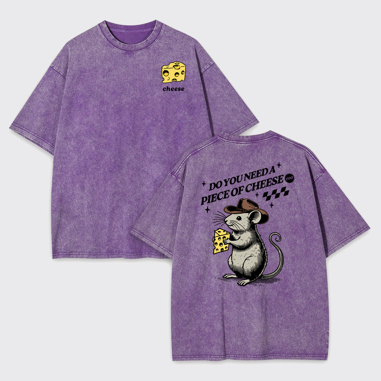 Do You Need A Piece Of Cheese Garment-dye Tees