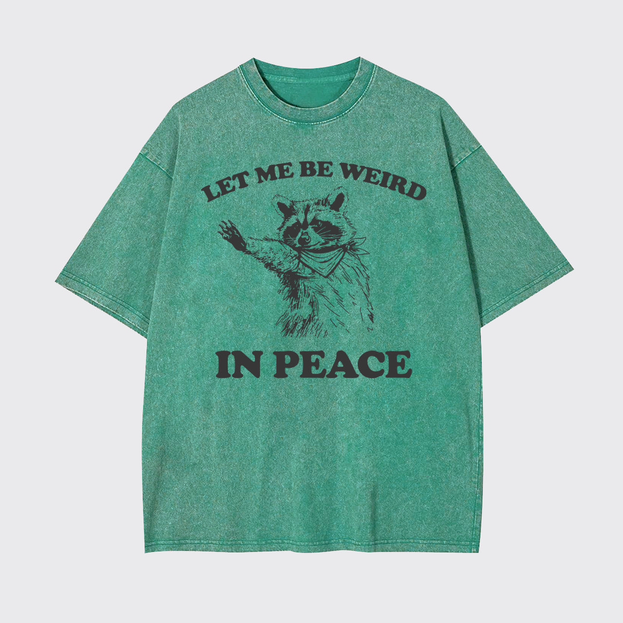 Let Me Be Weird In Peace Garment-dye Tees